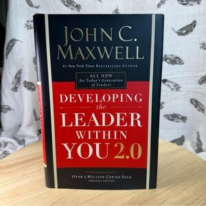 John C. Maxwell’s Developing the Leader Within You 2.0 Hardcover Book